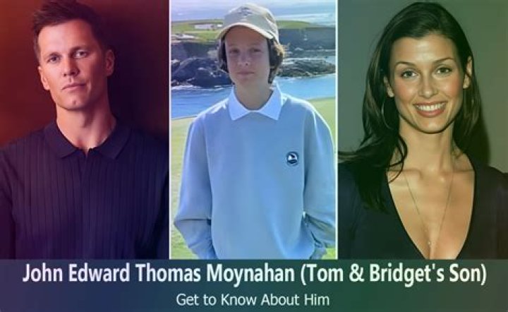John Edward Thomas Moynahan: A Look into the Life of Tom Brady's Son